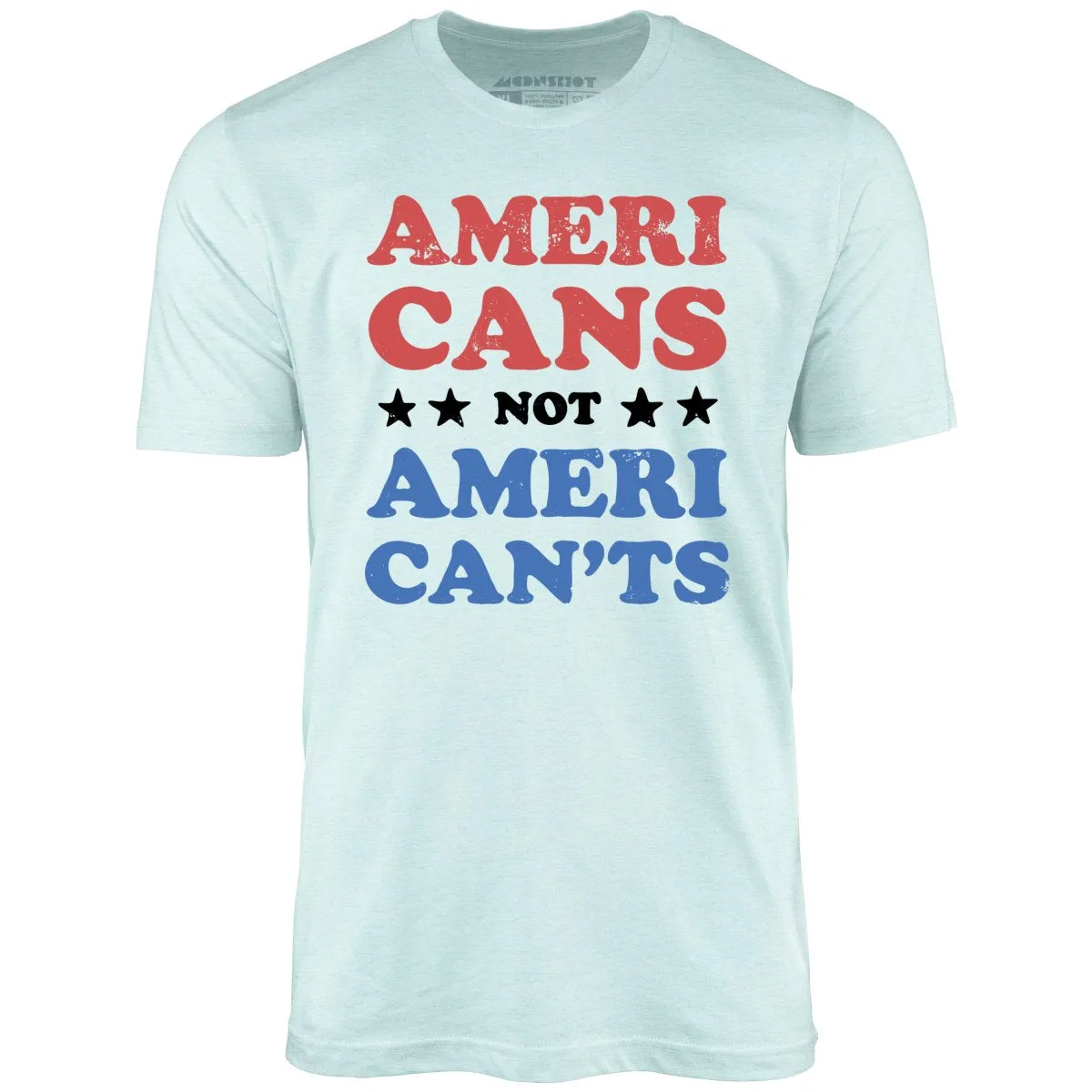 Americans Not American'ts - Unisex T-Shirt