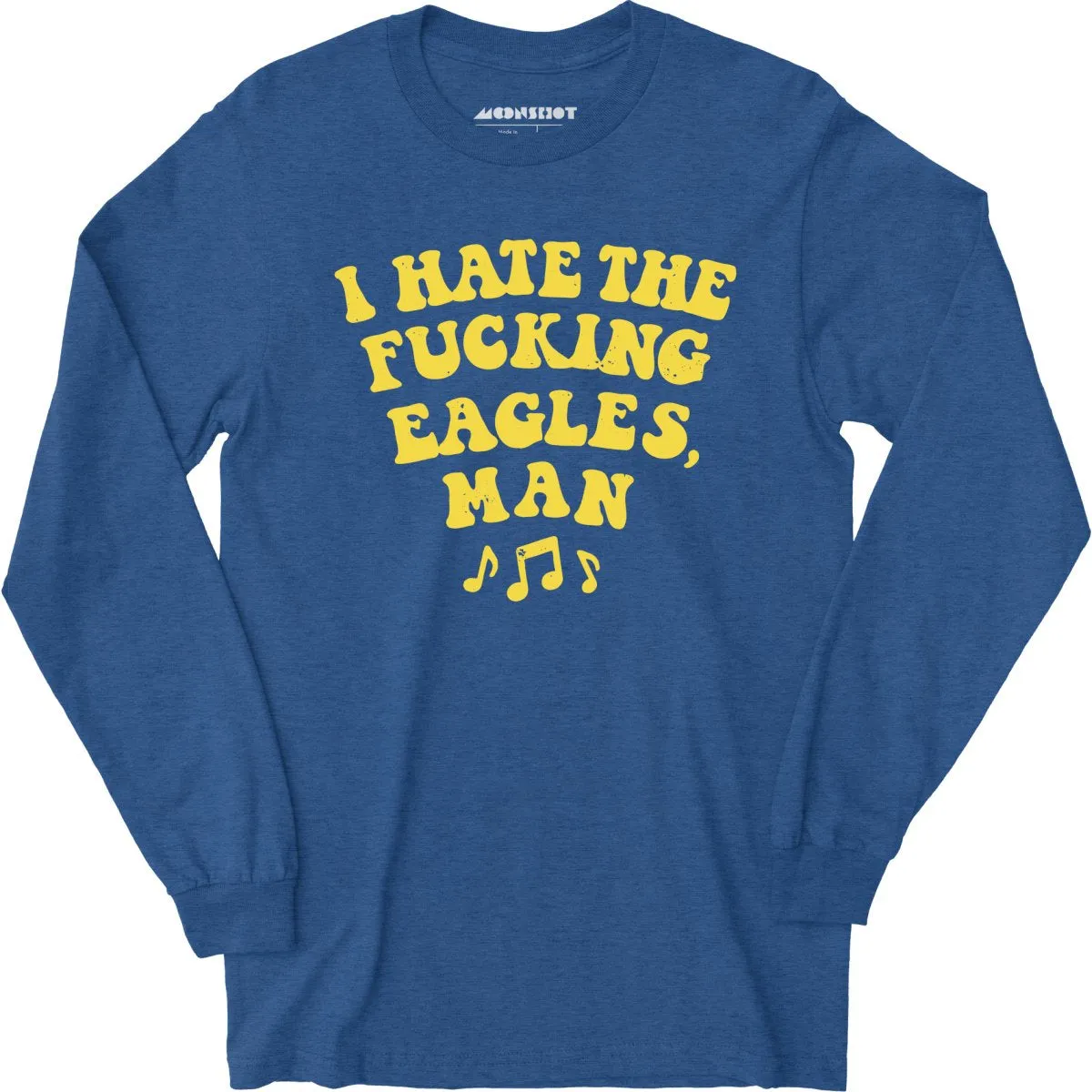 Big Lebowski - I Hate The Fucking Eagles Man - Long Sleeve T-Shirt