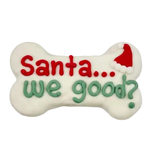 Bosco & Roxy's - Holiday - Santa We good? 6" Bone