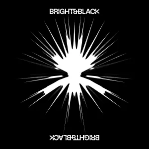 Bright & Black- The Album (Indie Exclusive)