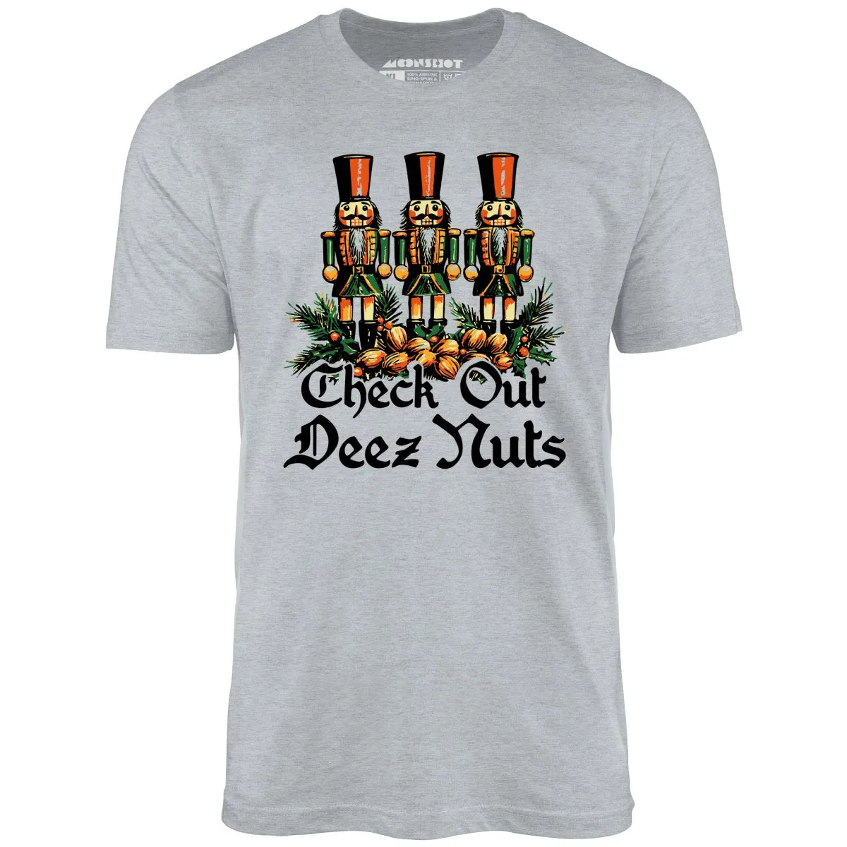 Check Out Deez Nuts - Unisex T-Shirt