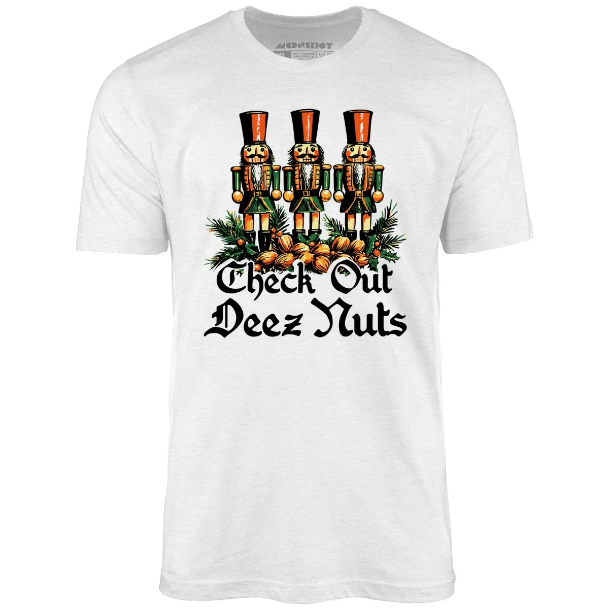 Check Out Deez Nuts - Unisex T-Shirt