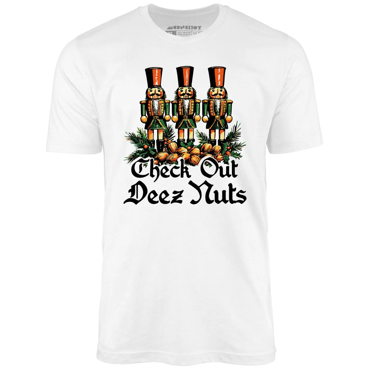 Check Out Deez Nuts - Unisex T-Shirt