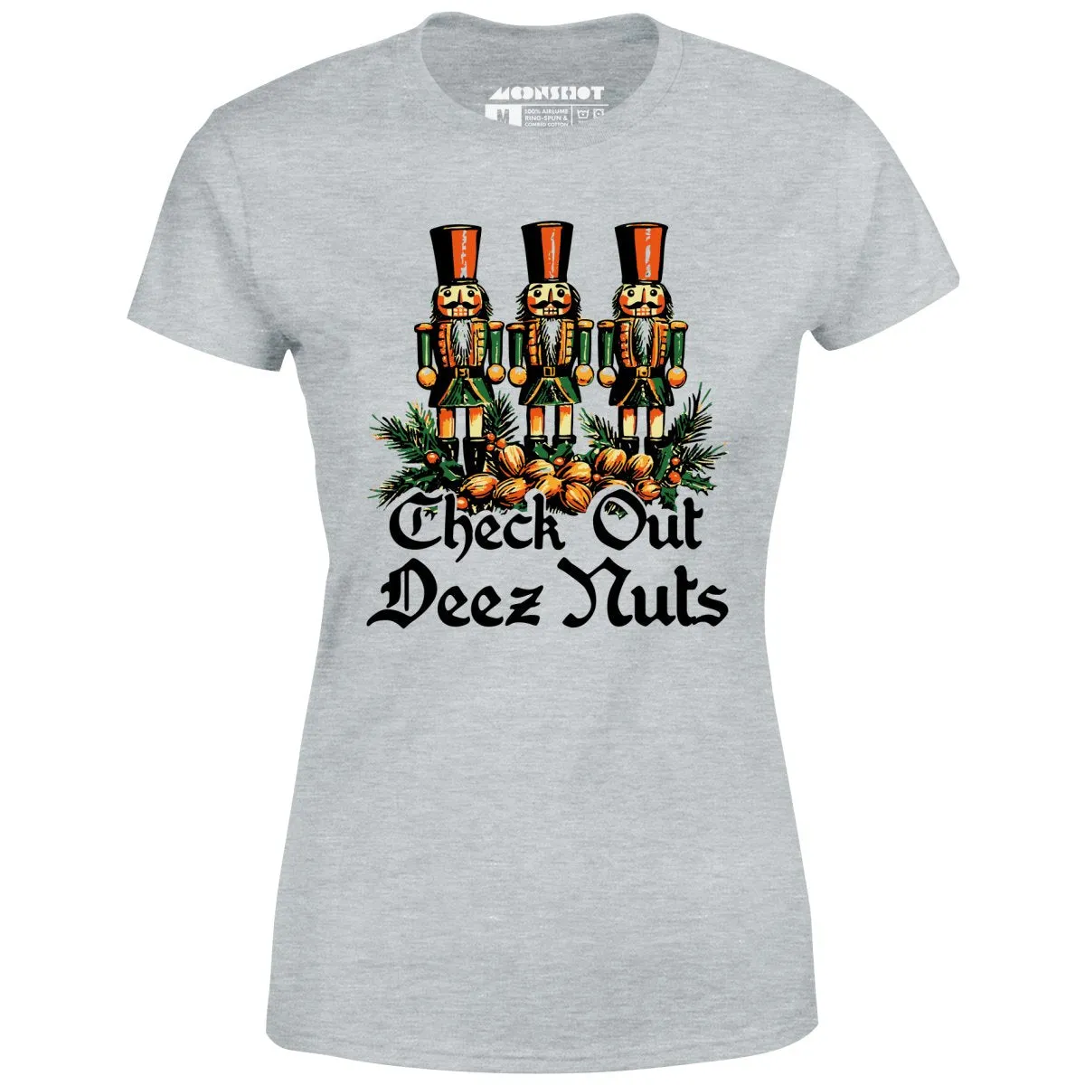 Check Out Deez Nuts - Women's T-Shirt