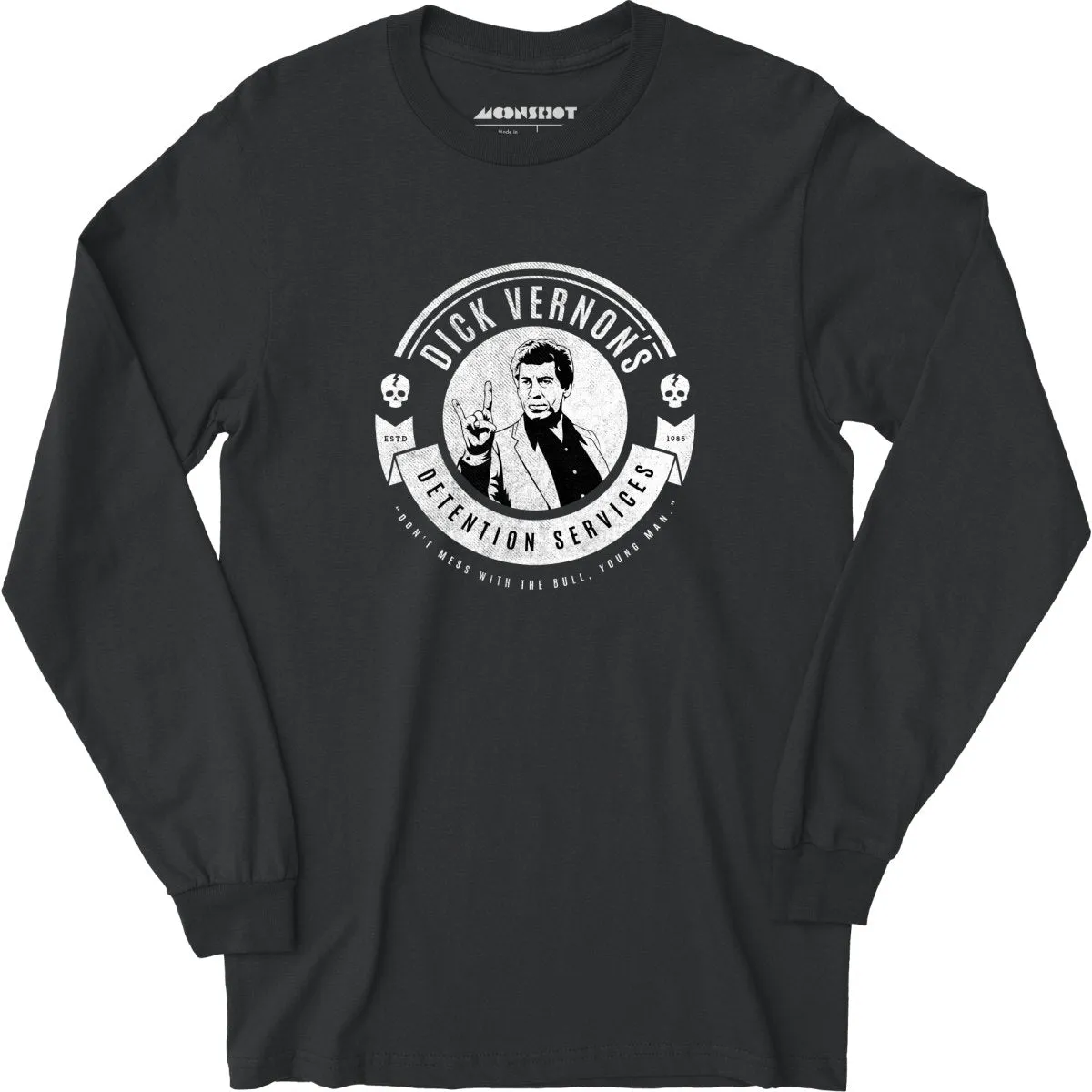 Dick Vernon's Detention Services - Long Sleeve T-Shirt