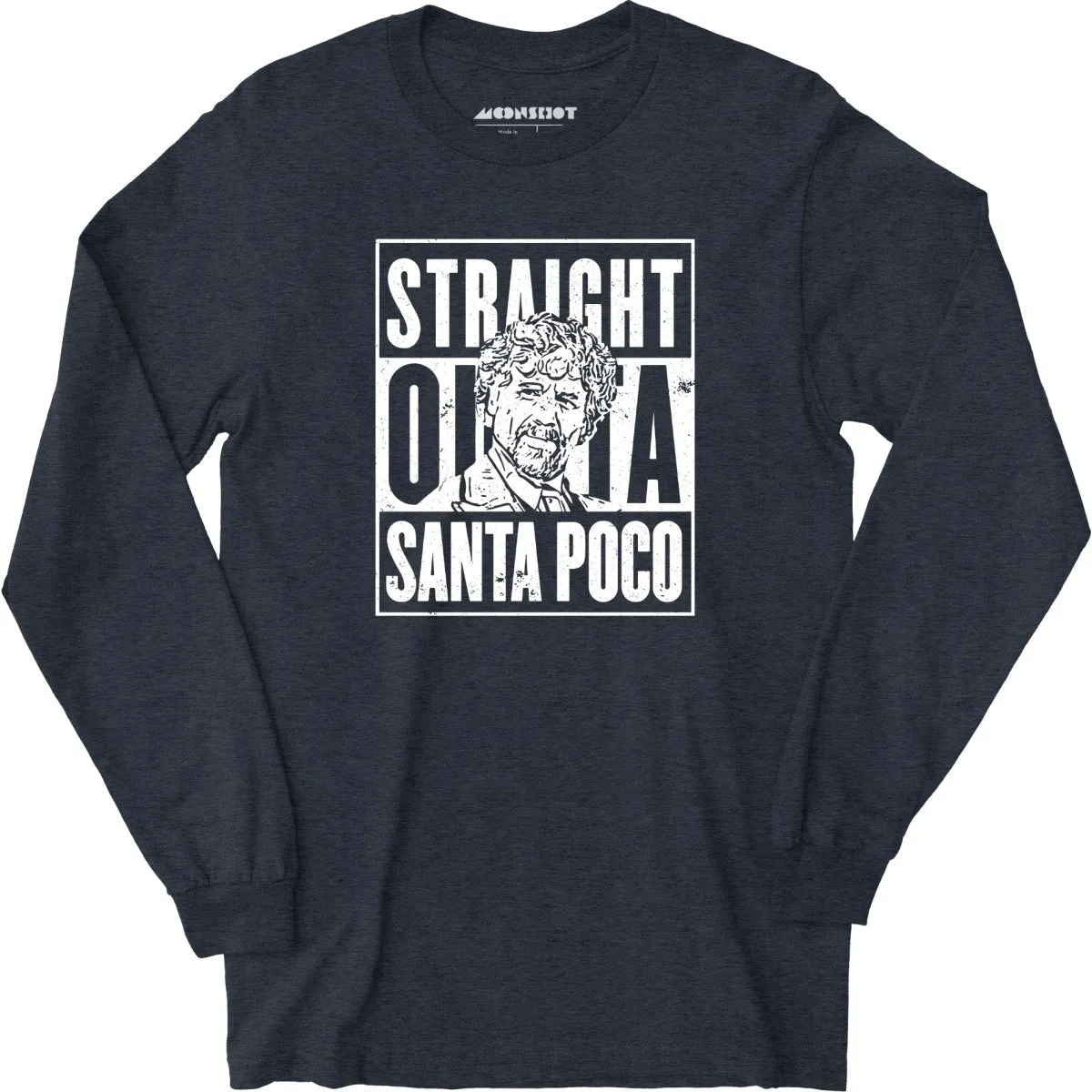 El Guapo - Straight Outta Santa Poco - Long Sleeve T-Shirt