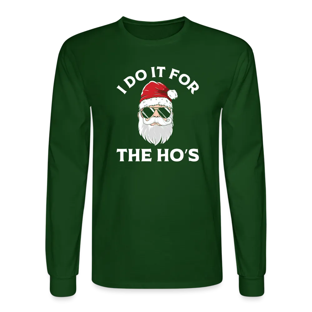 I Do It for the Ho's (Santa) Funny Christmas Long Sleeve T-Shirt