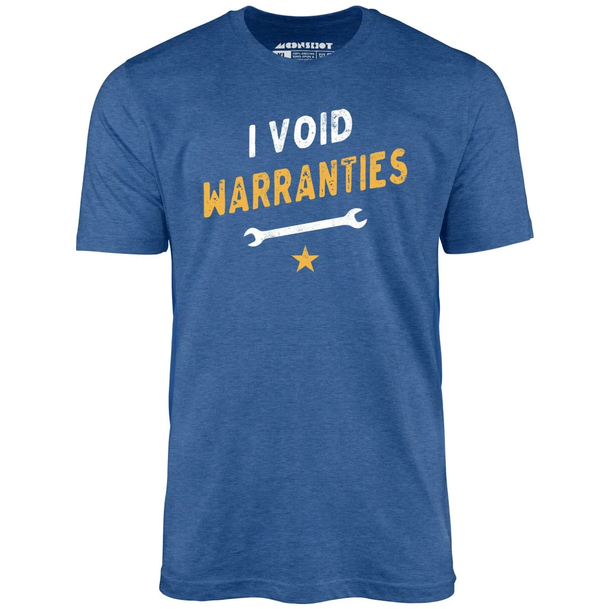 I Void Warranties - Unisex T-Shirt