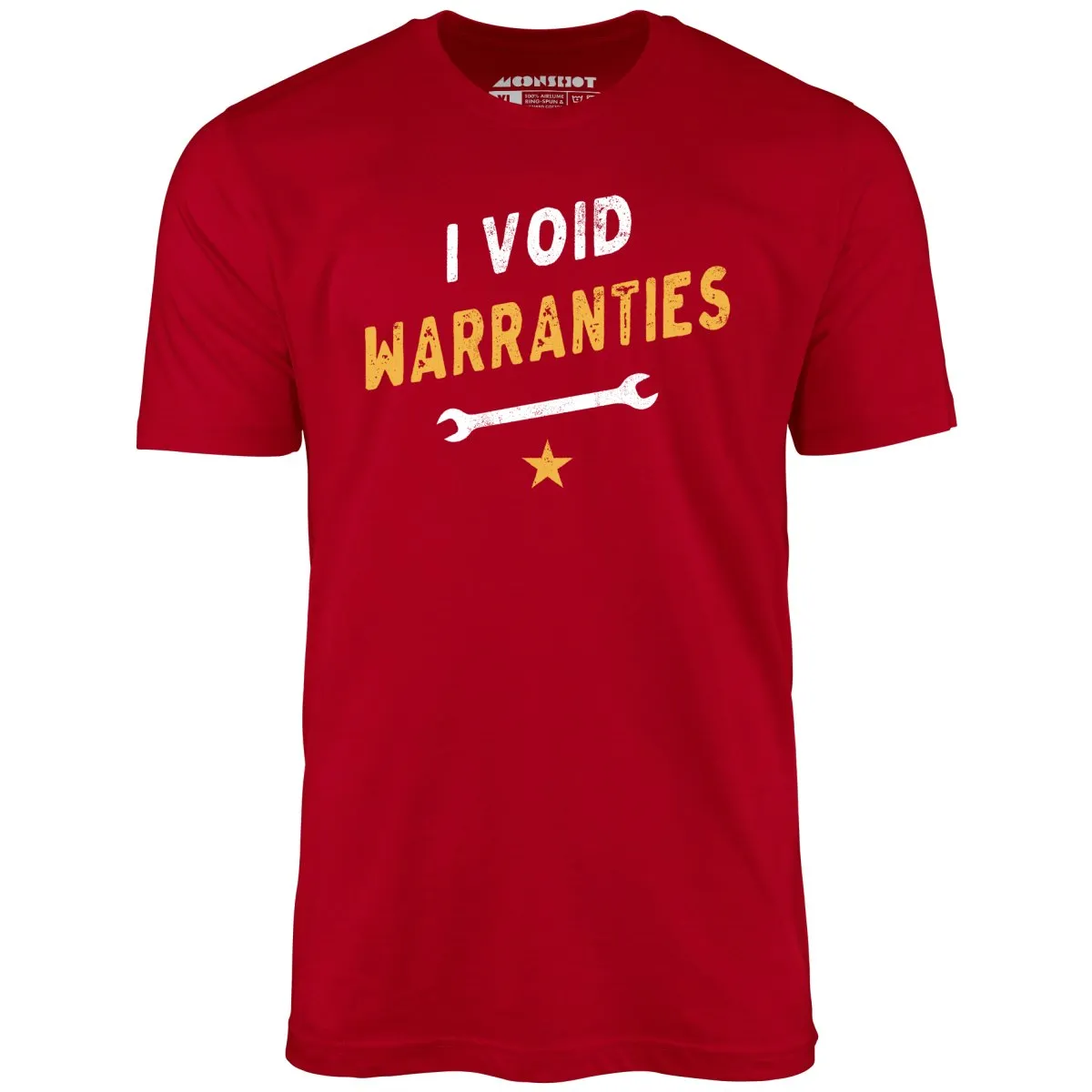 I Void Warranties - Unisex T-Shirt