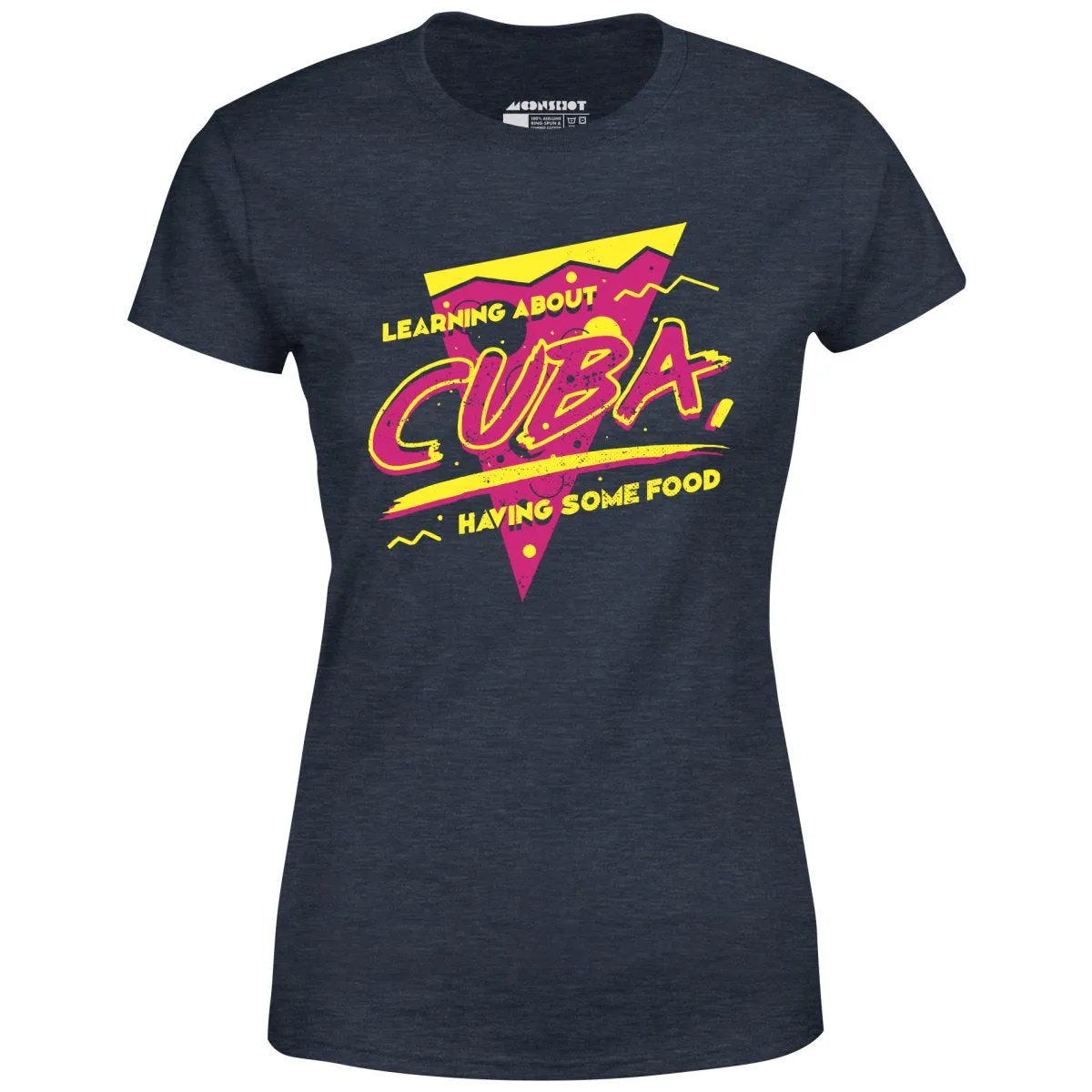 Learning About Cuba Having Some Food - Women's T-Shirt