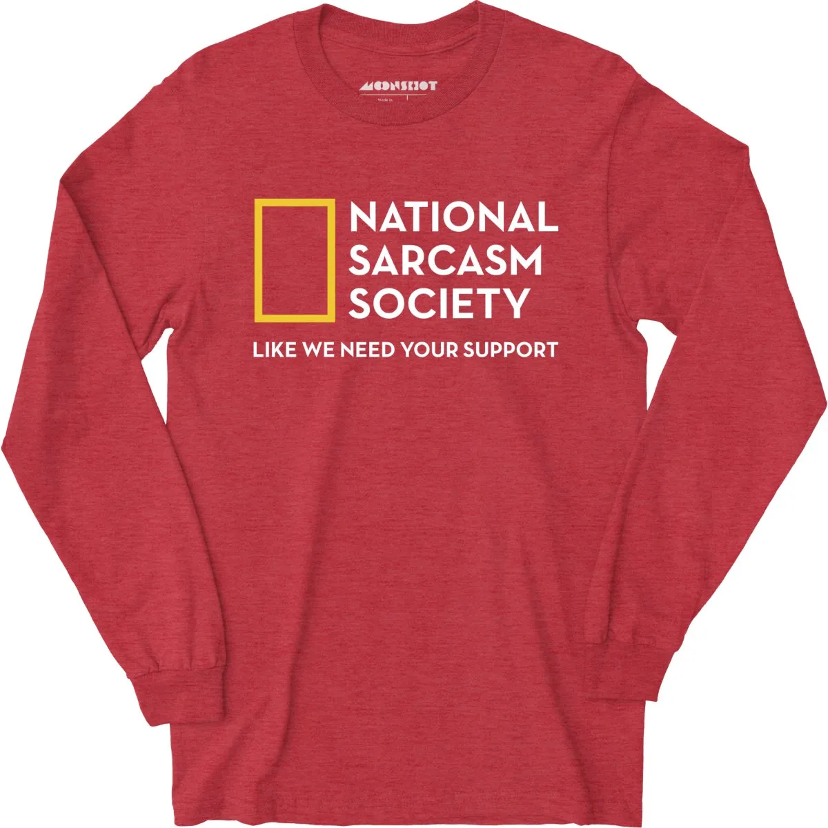 National Sarcasm Society - Long Sleeve T-Shirt