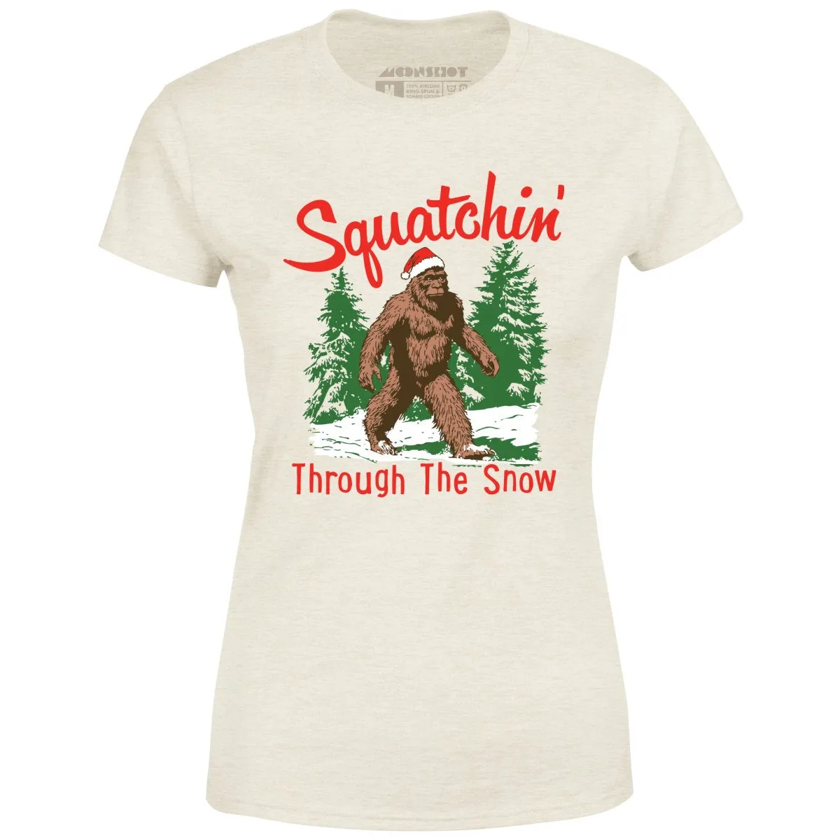 Squatchin' Through The Snow - Women's T-Shirt