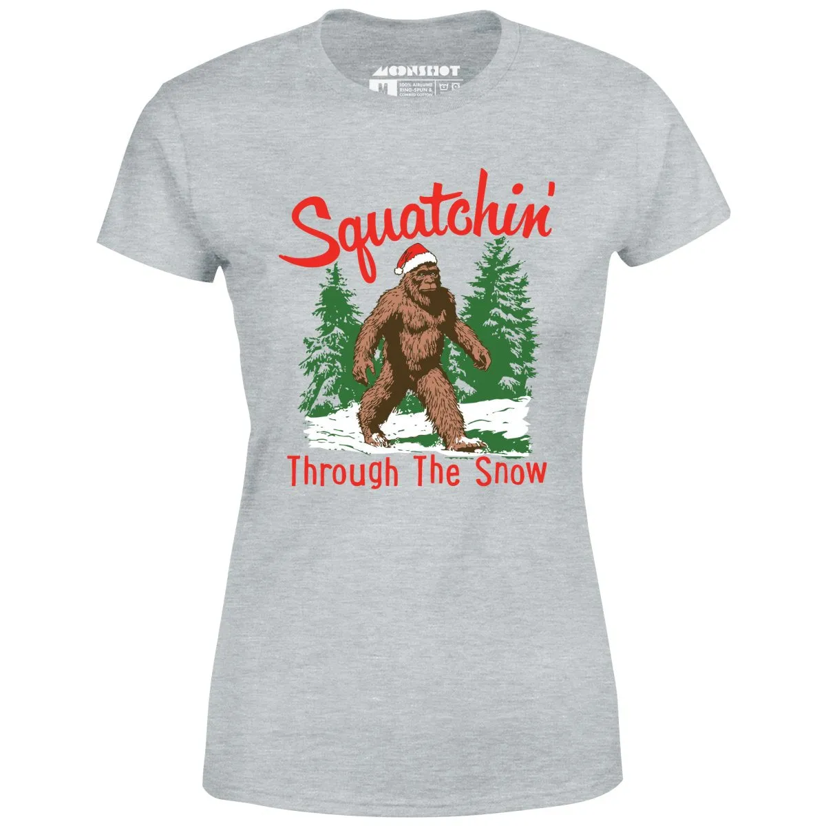 Squatchin' Through The Snow - Women's T-Shirt