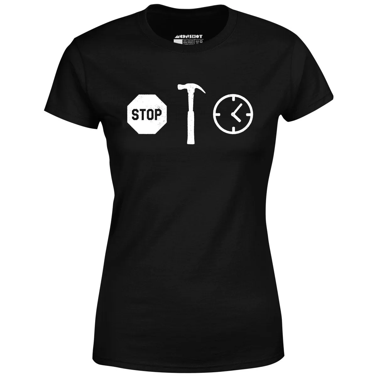 Stop! Hammer Time - Women's T-Shirt