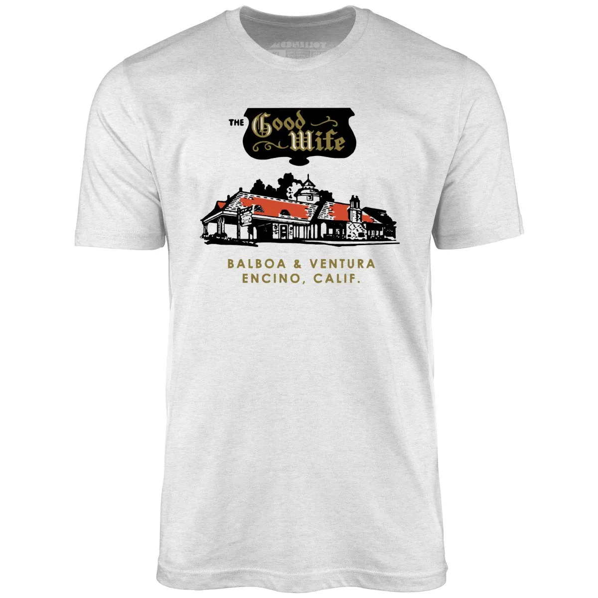 The Good Wife - Encino, CA - Vintage Restaurant - Unisex T-Shirt